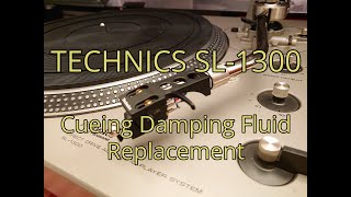 Technics SL1300 1400 amp 1500 Cueing Damping Fluid Replacement [upl. by Dlanigger]