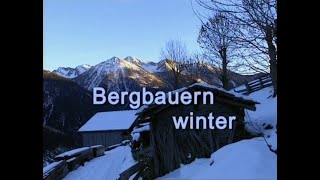 quotBergbauernwinterquot hoch über dem oberen Mölltal Rettenbach in Kärnten [upl. by Dreyer]