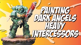 Painting Warhammer 40k Dark Angels Heavy Intercessors [upl. by Nylcoj238]