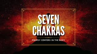 Overview of Seven Major Chakras [upl. by Halladba]