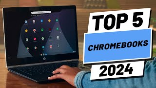 Top 5 BEST Chromebooks in 2024 [upl. by Ainyt]