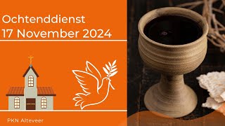 Ochtenddienst 17 November 2024 [upl. by Netsrejk998]