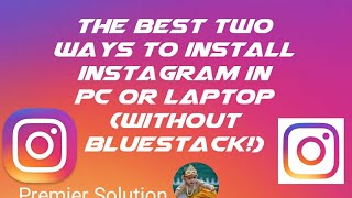 How to install instagram on pc without bluestack Best two ways [upl. by Garland]