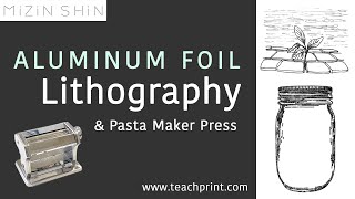 Aluminum Foil Lithography amp Pasta Maker Press no music [upl. by Ytsirk]