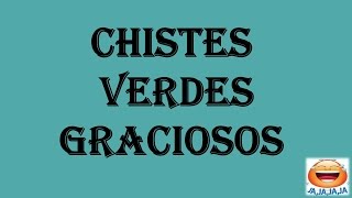 Los mejores chistes verdes y cortos del mundo  Chistes picantes [upl. by Hedwig]