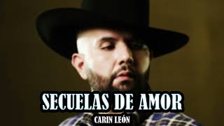 Carin Leon  Secuelas De Amor Regional Mexicano 2023 [upl. by Aihsatan578]