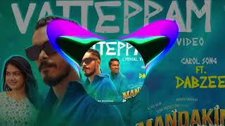 Vatteppam BASS BOOSTED Lyrical  Mandakini  Dabzee  Altaf Salim  Anarkali Marikar  Vinod Leela [upl. by Lilhak]