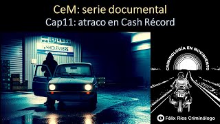 Cap11 atraco en Cash Récord [upl. by Akaya]