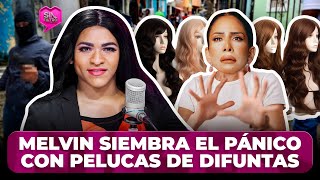 MELVIN TV SIEMBRA EL PÁNICO CON SUS PELUCAS DE DIFUNTAS Y AMIGOS DELINCUENTES [upl. by Ahsinyd]