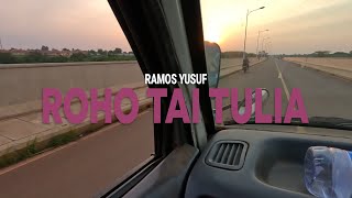 Ramos Yusuf  Roho Tai Tulia Official Lyrics Video [upl. by Georas330]