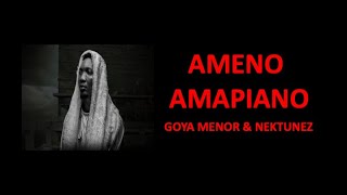 AMENO AMAPIANO  GOYA MENOR amp NEKTUNEZ French lyrics [upl. by Aivizt]