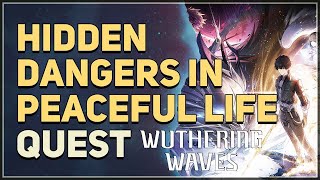 Hidden Dangers in Peaceful Life Wuthering Waves [upl. by Finlay144]