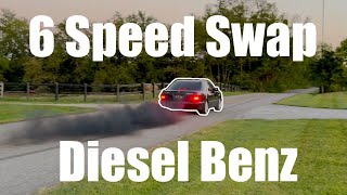 6 Speed Swapping Diesel Mercedes OM606 E300 W210 [upl. by Kallista950]