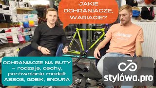 Ochraniacze na buty kolarskie  cechy różnice  omówienie modeli Assos Endura Gobik [upl. by Fitzhugh638]