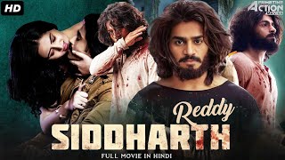 Siddharth Reddy  Hindi Dubbed Full Movie  Action Romantic Movie  Kartikeya Gummakonda Payal R [upl. by Anitsenre]