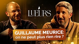 Guillaume Meurice  On ne peut plus rien rire   Lueurs 02 [upl. by Hedi]