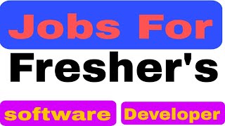 Jobs for Fresher as a Software Developer [upl. by Tower]