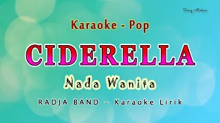 CINDERELLA  Karaoke NADA WANITA  Radja Band  Pop [upl. by Darton]