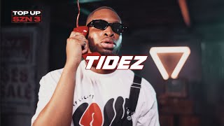 Tidez  Top Up SZN 3 EP8 [upl. by Ephram]