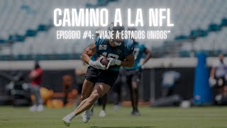 Episodio 4 CAMINO A LA NFL  quotViaje a Estados Unidosquot [upl. by Swithin]