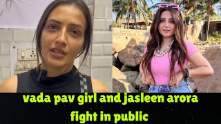 Vada pav girl and jasleen arora fight [upl. by Leisha]