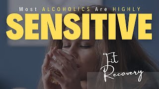 Why Most Alcoholics Are Sensitive  Empaths  or BOTH [upl. by Jaimie]