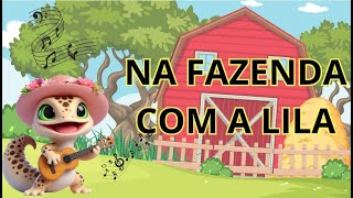 NA FAZENDA COM A LILA [upl. by Baynebridge]