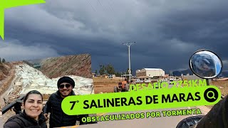 🏍️ 7° Salineras de MarasObstaculizados por tormentaDesafío 2751km [upl. by Loziram814]