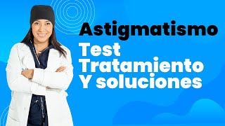 ASTIGMATISMO síntomas  astigmatismo tratamiento y cirugía [upl. by Whitney]