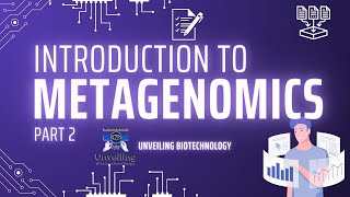 Introduction to Metagenomics part 2  Metagenomics  Bioinformatics  Unveiling biotechnology [upl. by Janetta364]