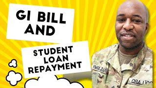 Using The GI Bill and the Student Loan Repayment  ARMY [upl. by Dovev465]