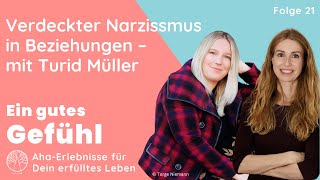 Verdeckter Narzissmus in Beziehungen Mit Turid Müller  Ein gutes Gefühl  der Sinnsucher Podcast [upl. by Rainer]