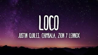 Justin Quiles Chimbala Zion amp Lennox  Loco LetraLyrics [upl. by Laurent887]