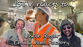 JSTV Reacts to Uncle Roger Visit CHILLI JAM FACTORY [upl. by Aicinat]