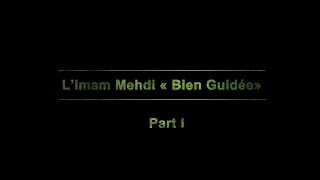 quotLes Signes De La Fin Des Tempsquot Limam Mehdi quot Le Bien Guidéquot Part I  NEW [upl. by Darbee881]