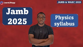 JAMB PHYSICS SYLLABUS JAMB AND WAEC 2025 UTME 2025 [upl. by Veator]