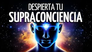 🌀Meditación DESPIERTA tu SUPRACONCIENCIA  La CONCIENCIA SUPERIOR de TU ALMA🙏 [upl. by Nnylyam58]