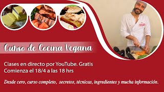 Curso de Cocina Vegana  Clase 1 Conocimientos Básicos [upl. by Adnohs]