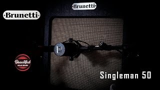 Brunetti SINGLEMAN 50 Combo  Demo by A Barrero [upl. by Horatio]