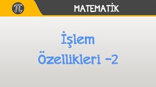 İşlem Özellikleri 2  Matematik  Hocalara Geldik [upl. by Pyle]