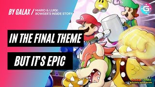 In The Final  Mario amp Luigi Bowsers Inside Story  EPIC ORCHESTRAL REMIX [upl. by Keeton]