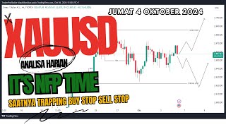 XAUUSD JUMAT 4 OKTOBER 2024  RILIS DATA HIGH IMPACT NFP SAATNYA KITA TRAPPING BUY STOP amp SELL STOP [upl. by Riorsson620]