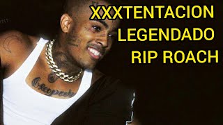 XXXTENTACION  Rip Roach Legendado [upl. by Aja]