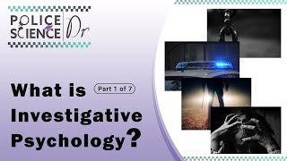 What Is Investigative Psychology Part 1 of 7 [upl. by Enajiram109]