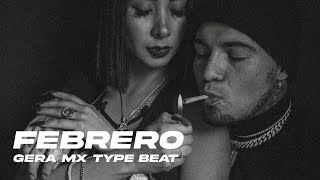 🔥 GERA MX TYPE BEAT quotFEBREROquot 💔 BASE DE RAP [upl. by Nnylirej664]