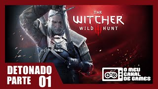 The Witcher 3 100 Detonado 01  O Início [upl. by Ozzie]