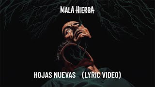 Mala Hierba  Hojas nuevas Lyric Video [upl. by Davina]