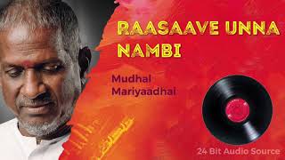 Raasaave Unna Nambi  Mudhal Mariyadhai  24 Bit Song  Ilayaraja  SJanaki [upl. by Longwood]