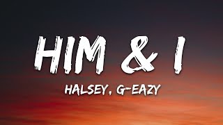 GEazy amp Halsey  Him amp I Lyrics [upl. by Hirschfeld]