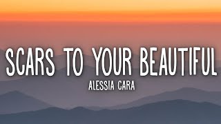 Alessia Cara  Scars To Your Beautiful Lyrics [upl. by Nesta]